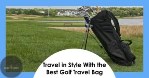 Best Golf Travel Bags: Protect Your Gear on the Go
